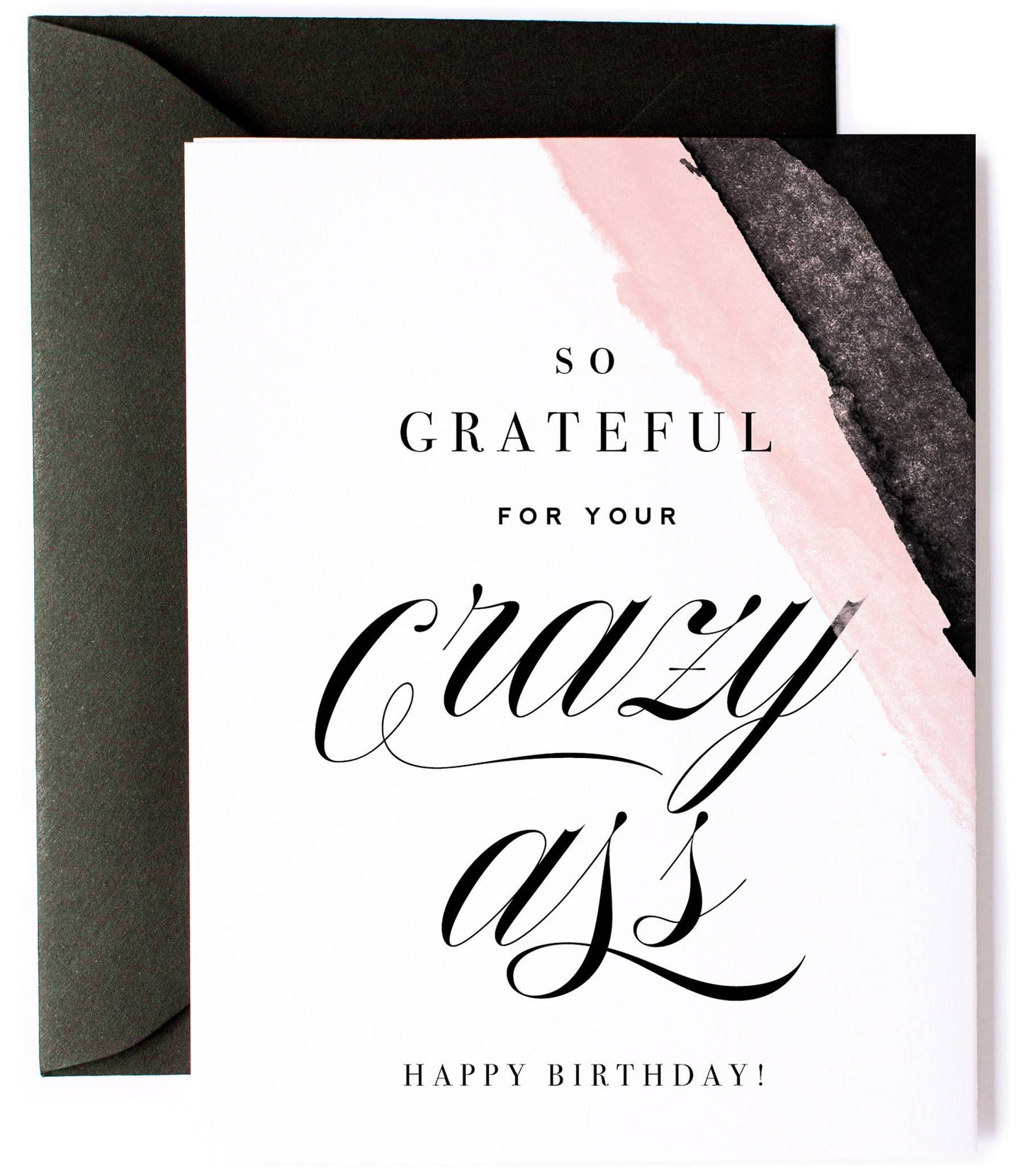 Grateful for Your Crazy Ass - Birthday Card