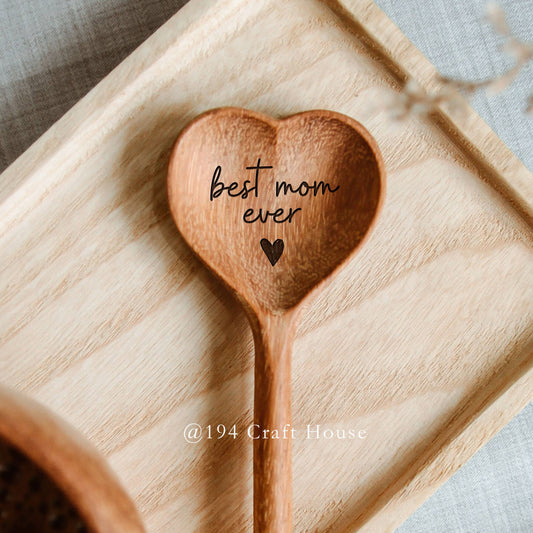 Best Mom Ever Engraved Wooden Heart Spoon