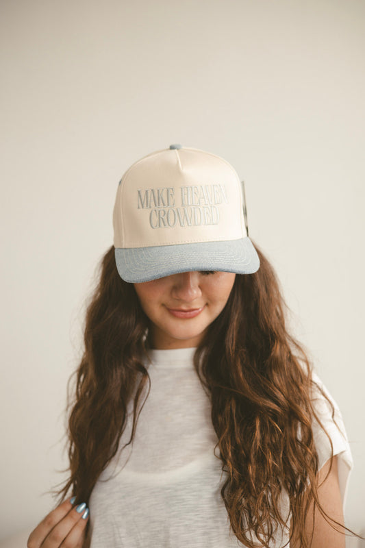 MAKE HEAVEN CROWDED Baseball Cap