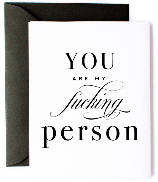 You are my F-ing Person Card