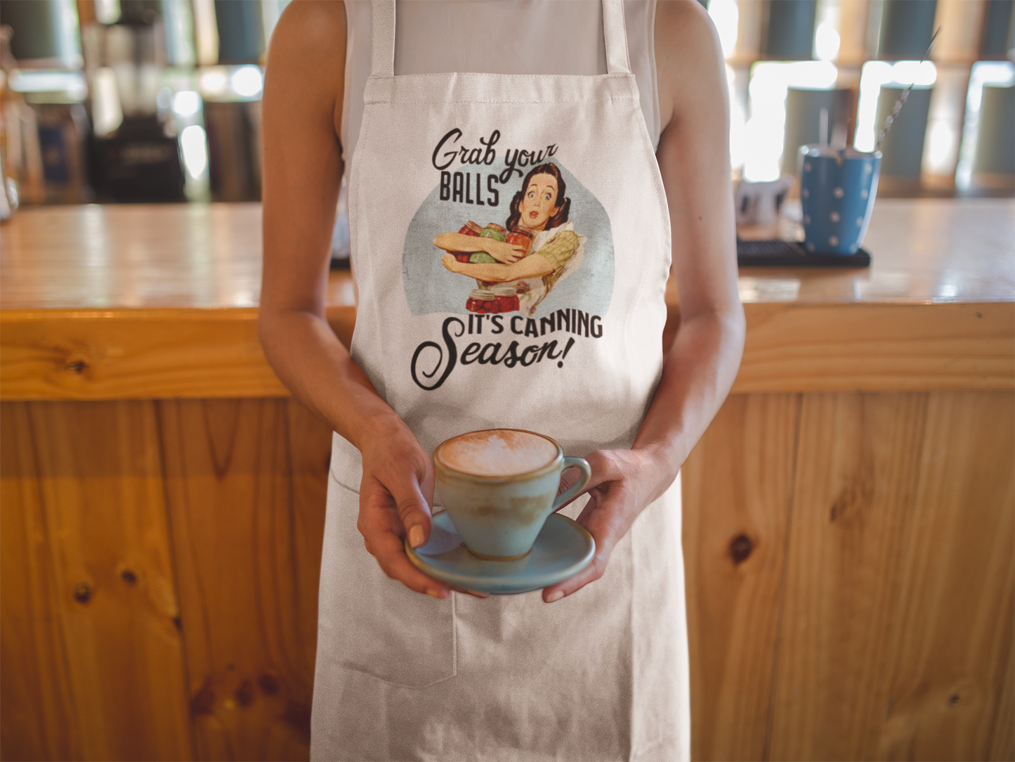 Funny Apron - Grab Your Balls It's Canning Season
