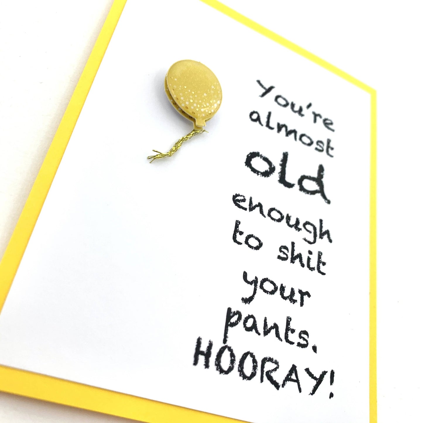 Birthday Old Enough to Shit Pants Card