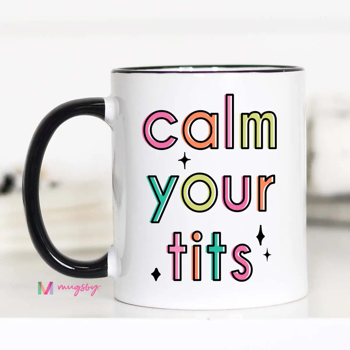 Calm Your Tits Funny Coffee Mug