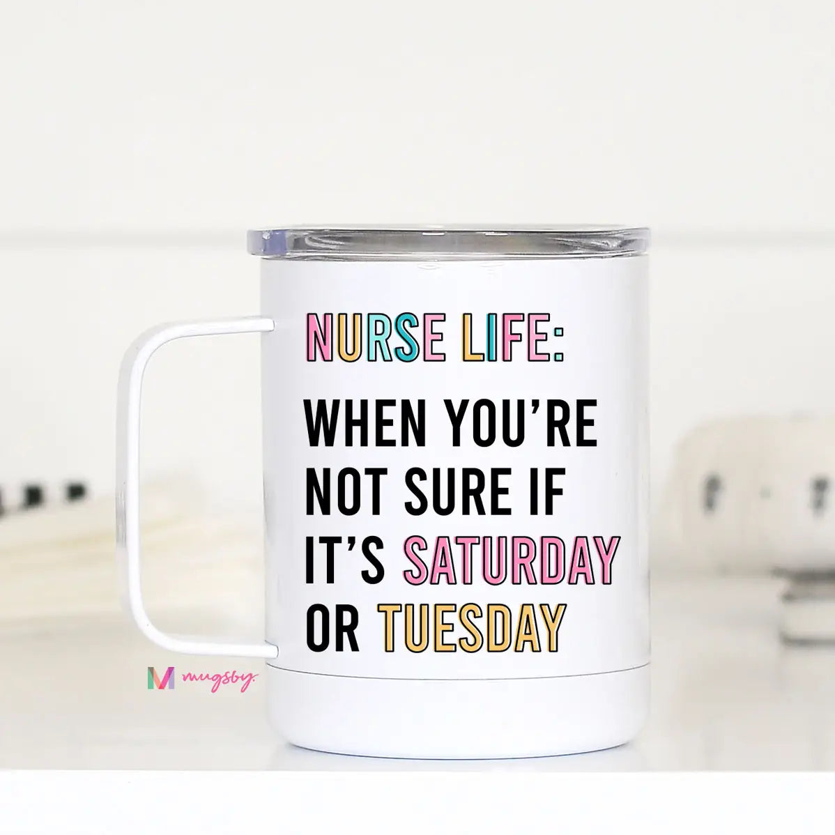 Nurse Life Funny Travel Cup With Handle